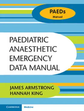 Armstrong / King |  Paediatric Anaesthetic Emergency Data Manual | Buch |  Sack Fachmedien