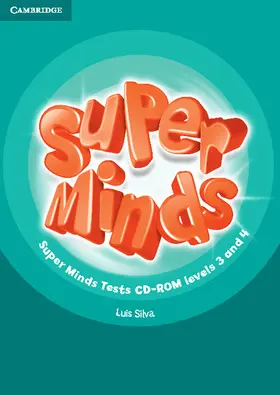 Silva |  Super Minds Levels 3 and 4 Tests CD-ROM | Sonstiges |  Sack Fachmedien