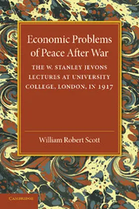 Scott |  Economic Problems of Peace After War | Buch |  Sack Fachmedien