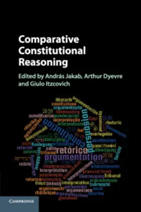 Jakab / Dyevre / Itzcovich |  Comparative Constitutional Reasoning | Buch |  Sack Fachmedien