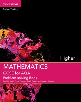 Steel / Thomas / Dawes |  GCSE Mathematics for Aqa Higher Problem-Solving Book | Buch |  Sack Fachmedien