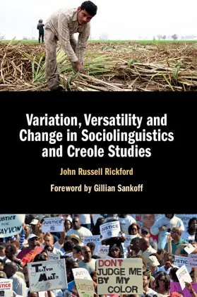 Rickford |  Variation, Versatility and Change in Sociolinguistics and Creole Studies | Buch |  Sack Fachmedien