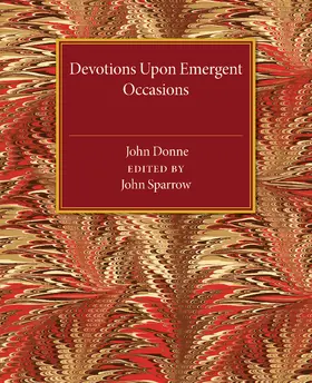 Donne / Sparrow |  Devotions Upon Emergent Occasions | Buch |  Sack Fachmedien