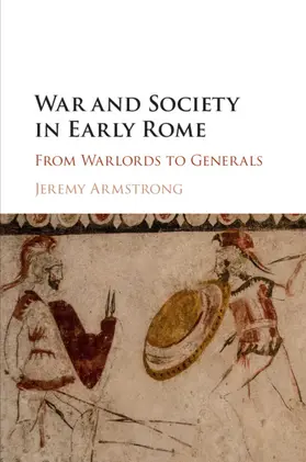 Armstrong |  War and Society in Early Rome | Buch |  Sack Fachmedien