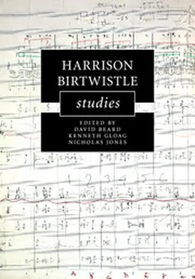 Beard / Gloag / Jones | Harrison Birtwistle Studies | Buch | 978-1-107-47467-3 | sack.de