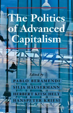 Beramendi / Häusermann / Kitschelt |  The Politics of Advanced Capitalism | Buch |  Sack Fachmedien