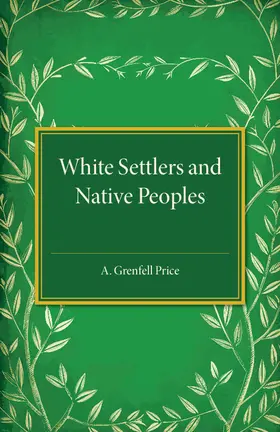 Grenfell Price |  White Settlers and Native Peoples | Buch |  Sack Fachmedien