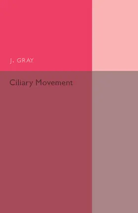 Gray |  Ciliary Movement | Buch |  Sack Fachmedien