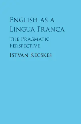 Kecskes |  English as a Lingua Franca | Buch |  Sack Fachmedien
