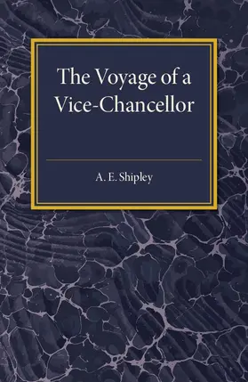Shipley |  The Voyage of a Vice-Chancellor | Buch |  Sack Fachmedien