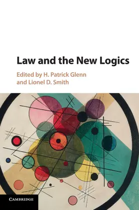 Glenn / Smith |  Law and the New Logics | Buch |  Sack Fachmedien