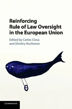 Closa / Kochenov |  Reinforcing Rule of Law Oversight in the European Union | Buch |  Sack Fachmedien