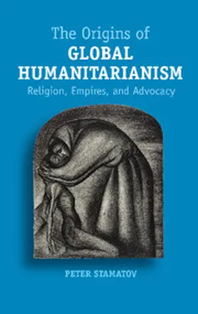 Stamatov |  The Origins of Global Humanitarianism | Buch |  Sack Fachmedien
