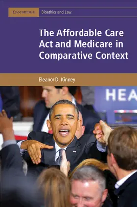 Kinney |  The Affordable Care Act and Medicare in Comparative Context | Buch |  Sack Fachmedien