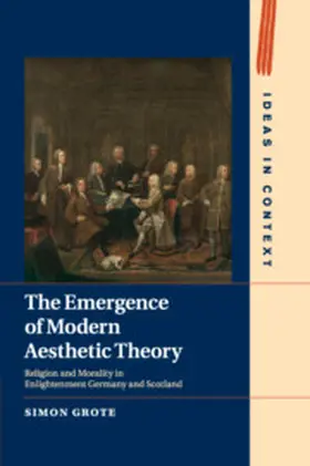 Grote |  The Emergence of Modern Aesthetic Theory | Buch |  Sack Fachmedien