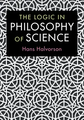 Halvorson |  The Logic in Philosophy of Science | Buch |  Sack Fachmedien