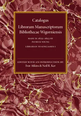 Young / Atkins / Ker |  Catalogus Librorum Manuscriptorum Bibliothecae Wigorniensis | Buch |  Sack Fachmedien