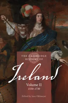 Ohlmeyer / Bartlett |  The Cambridge History of Ireland: Volume 2, 1550-1730 | Buch |  Sack Fachmedien
