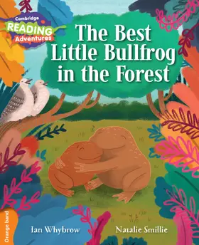 Whybrow |  Cambridge Reading Adventures The Best Little Bullfrog in the Forest Orange Band | Buch |  Sack Fachmedien