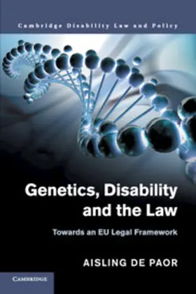 de Paor |  Genetics, Disability and the Law | Buch |  Sack Fachmedien