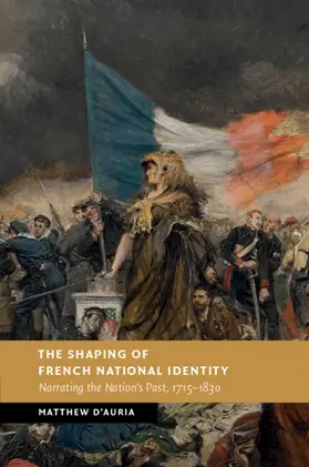 D'Auria |  The Shaping of French National Identity | Buch |  Sack Fachmedien