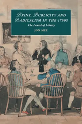 Mee |  Print, Publicity, and Popular Radicalism in the 1790s | Buch |  Sack Fachmedien