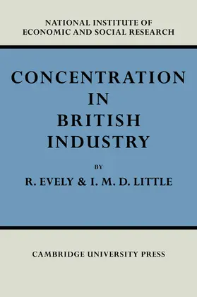 Evely / Little |  Concentration in British Industry | Buch |  Sack Fachmedien
