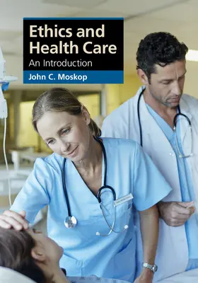 Moskop | Ethics and Health Care | Buch | 978-1-107-60175-8 | sack.de
