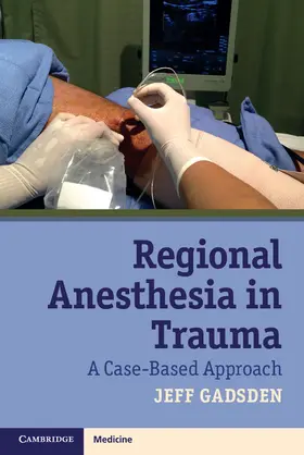 Gadsden |  Regional Anesthesia in Trauma: Contested Boundaries | Buch |  Sack Fachmedien