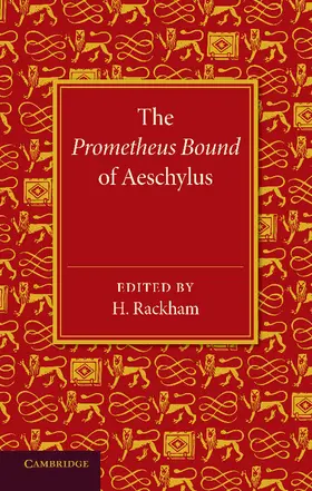 Aeschylus / Rackham |  The Prometheus Bound of Aeschylus | Buch |  Sack Fachmedien