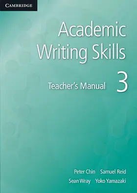 Chin / Reid / Wray |  Academic Writing Skills 3 Teacher's Manual | Buch |  Sack Fachmedien