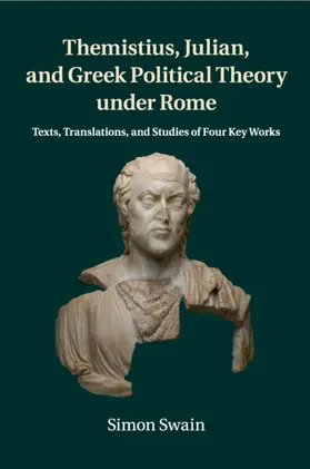 Swain |  Themistius, Julian, and Greek Political Theory under Rome | Buch |  Sack Fachmedien