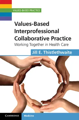 Thistlethwaite |  Values-Based Interprofessional Collaborative Practice | Buch |  Sack Fachmedien