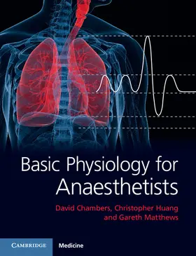 Chambers / Huang / Matthews |  Basic Physiology for Anaesthetists | Buch |  Sack Fachmedien