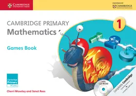 Moseley / Rees |  Cambridge Primary Mathematics Stage 1 Games Book with CD-ROM | Buch |  Sack Fachmedien