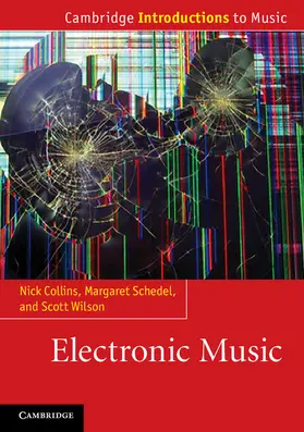 Collins / Schedel / Wilson |  Electronic Music | Buch |  Sack Fachmedien