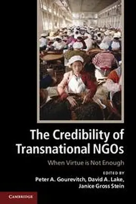 Gourevitch / Lake / Gross Stein |  The Credibility of Transnational NGOs | Buch |  Sack Fachmedien