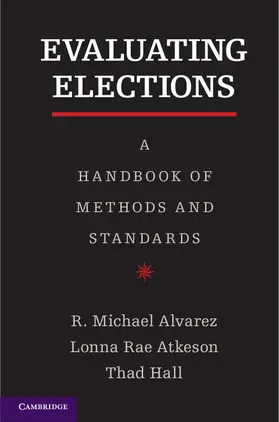 Alvarez / Atkeson / Hall | Evaluating Elections | Buch | 978-1-107-65305-4 | www2.sack.de