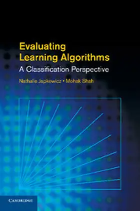 Japkowicz / Shah | Evaluating Learning Algorithms | Buch | 978-1-107-65311-5 | www2.sack.de