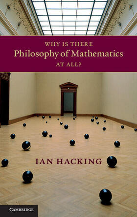 Hacking |  Why Is There Philosophy of Mathematics At All? | Buch |  Sack Fachmedien