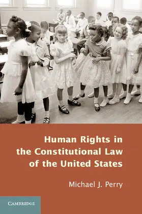 Perry |  Human Rights in the Constitutional Law of the United States | Buch |  Sack Fachmedien