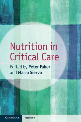 Faber / Siervo | Nutrition in Critical Care | Buch | 978-1-107-66901-7 | www2.sack.de