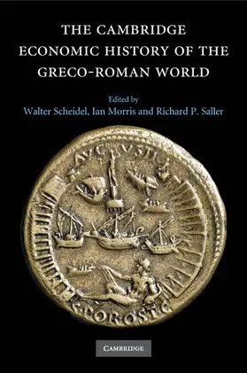 Scheidel / Morris / Saller |  The Cambridge Economic History of the Greco-Roman             World | Buch |  Sack Fachmedien