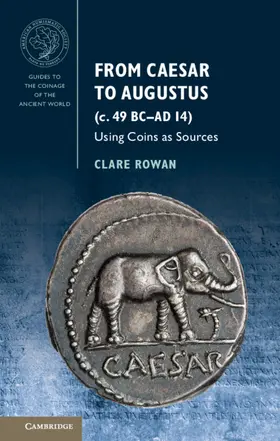 Rowan |  From Caesar to Augustus (c. 49 BC-AD 14) | Buch |  Sack Fachmedien