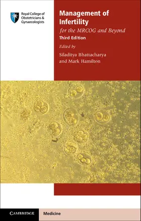 Bhattacharya / Hamilton |  Management of Infertility for the Mrcog and Beyond | Buch |  Sack Fachmedien