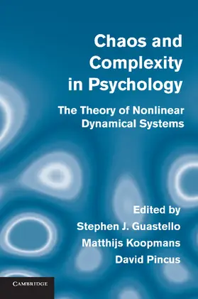 Guastello / Koopmans / Pincus |  Chaos and Complexity in Psychology | Buch |  Sack Fachmedien