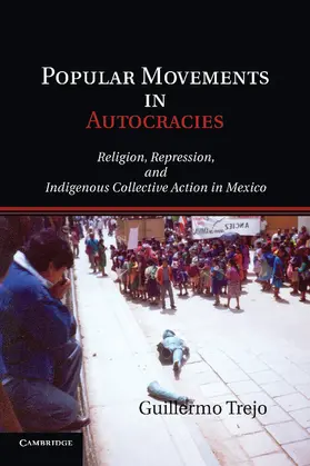 Trejo |  Popular Movements in Autocracies | Buch |  Sack Fachmedien