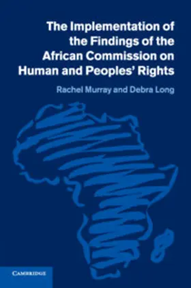 Murray / Long |  The Implementation of the Findings of the African Commission on Human             and Peoples' Rights | Buch |  Sack Fachmedien