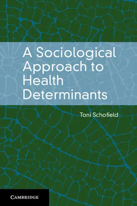 Schofield |  A Sociological Approach to Health Determinants | Buch |  Sack Fachmedien