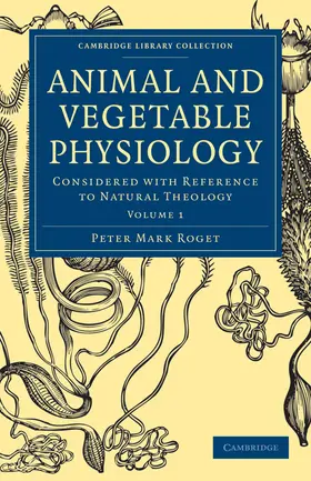 Roget |  Animal and Vegetable Physiology - Volume 1 | Buch |  Sack Fachmedien